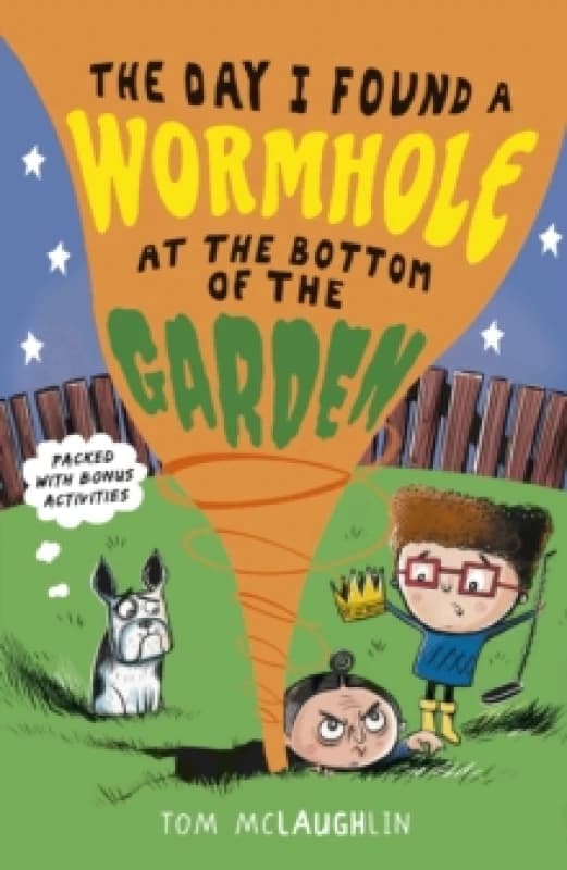Tom McLaughlin The Day I Found a Wormhole at the Bottom of the Garden Book Multi unisex