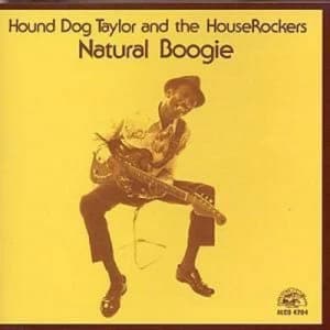 Natural Boogie by Hound Dog Taylor and The Houserockers CD Album