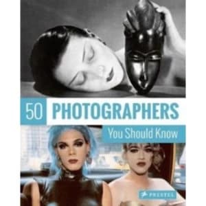 50 Photographers You Should Know