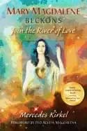 mary magdalene beckons join the river of love