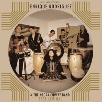 Enrique Rodríguez & The Negra Chiway Band - Fase Liminal Vinyl