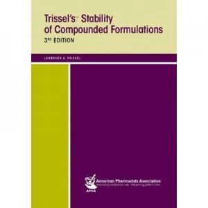 Trissels Stability of Compounded Formulations / Lawrence A. Trissel by Lawrence a Trissel and American Pharmacists Association Book