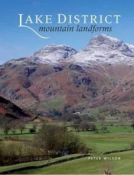 Lake District Mountain Landforms by Peter Wilson Hardback