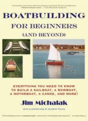 Boatbuilding for Beginners and Beyond by Jim Michalak