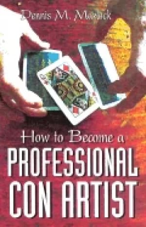 how to become a professional con artist