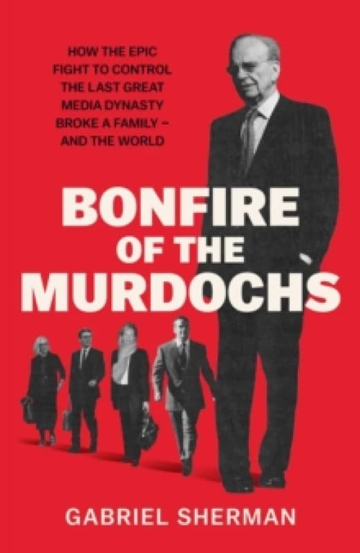 Bonfire of the Murdochs Hardback