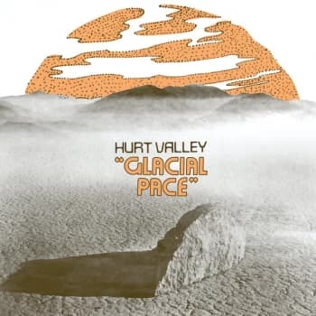Hurt Valley - Glacial Pace Vinyl