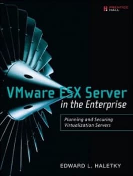 Vmware Esx Server in the Enterprise by Edward Haletky Book