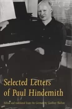 Selected letters of Paul Hindemith by Paul Hindemith