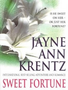Sweet Fortune by Jayne Ann Krentz Book