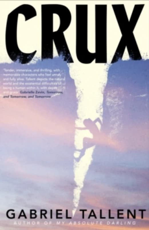 Crux. Hardback. By Gabriel Tallent Books
