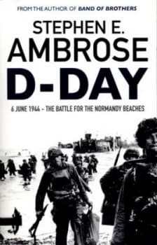 D-Day by Stephen E. Ambrose Book
