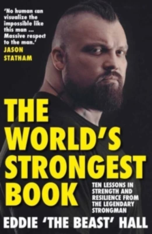 The World's Strongest Book : Ten Lessons in Strength and Resilience from the Legendary Strongman Paperback / softback