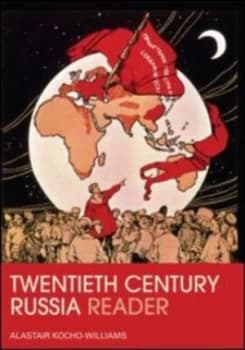 The Twentieth-Century Russia Reader by Alastair Kocho-Williams Book