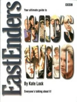 Whos Who in Eastenders by Kate Lock Paperback
