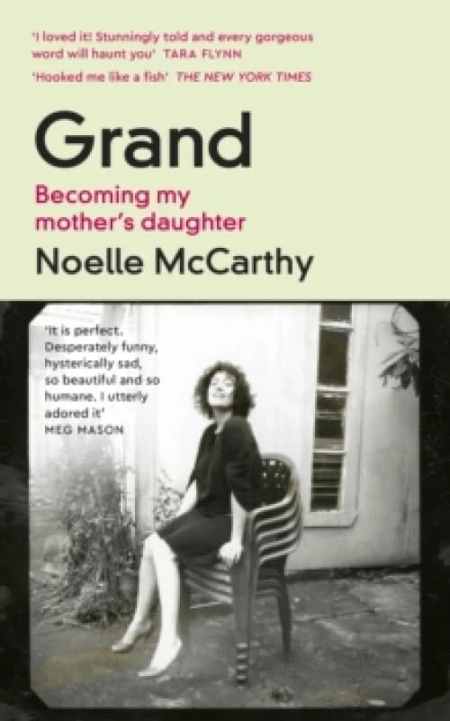 Grand : Becoming My Mothers Daughter Paperback / softback