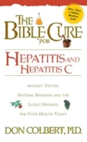 bible cure for hepatitis c ancient truths natural remedies and the latest f