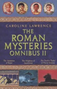 The Roman Mysteries Omnibus Ii by Caroline Lawrence Paperback
