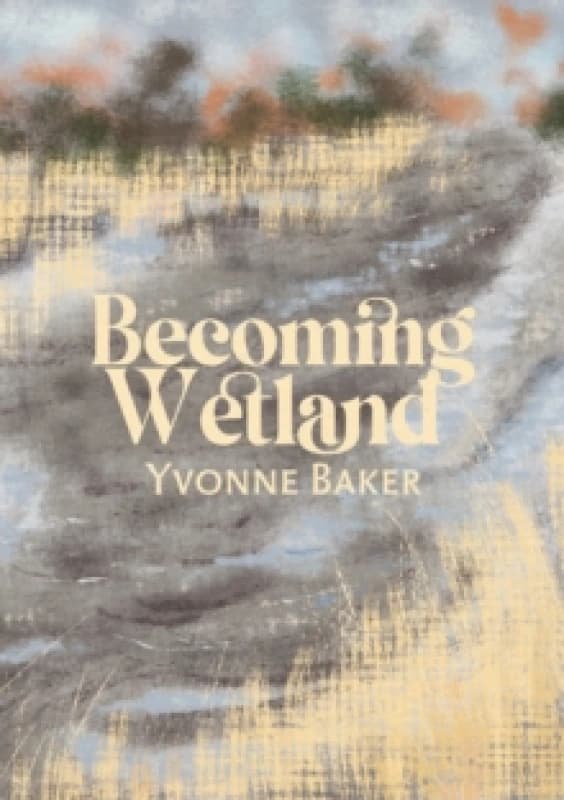 Becoming Wetland Paperback / softback
