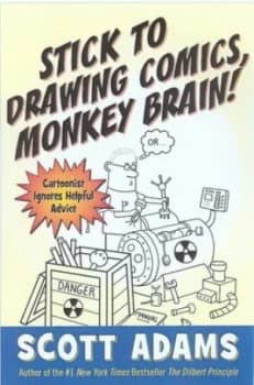 Stick to Drawing Comics Monkey Brain by Scott Adams Hardback