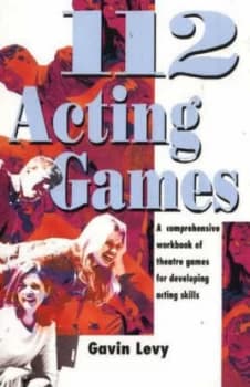 112 Acting Games by Gavin Levy Paperback