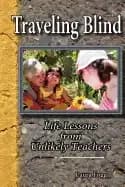 traveling blind life lessons from unlikely teachers