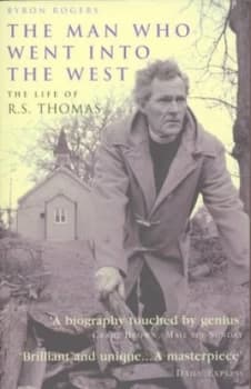 The Man Who Went into the West by Byron Rogers Paperback