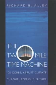 The Two-Mile Time Machine by Richard B. Alley Paperback