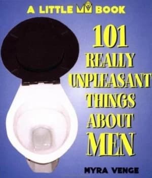 101 Really Unpleasant Things about Men by Myra Venge Paperback