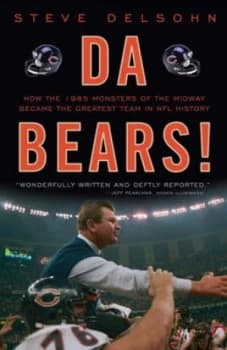 Da Bears by Steve Delsohn Book