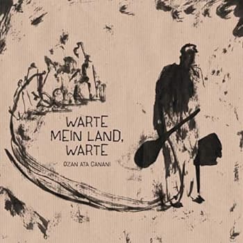 Ozan Ata Canani - Warte Mein Land. Warte Vinyl