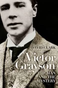 Victor Grayson by David Clark Hardback
