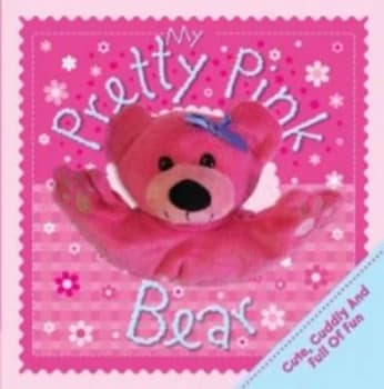 My Pretty and Pink Bear Hardback