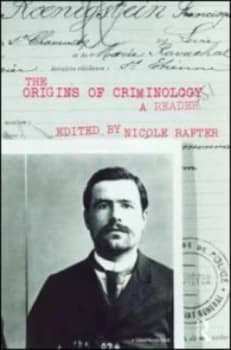 The Origins of Criminology by Nicole H. Rafter Paperback
