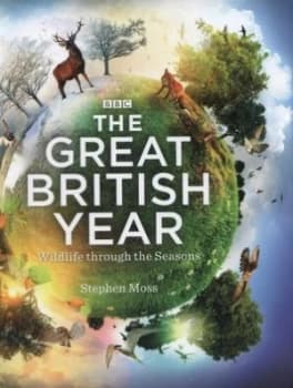 The Great British Year by Stephen Moss Hardback