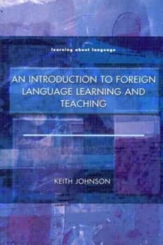 An Introduction to Foreign Language Learning and Teaching by Keith Johnson Paperback