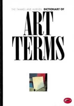 The Thames and Hudson Dictionary of Art Terms by Edward Lucie-Smith Book