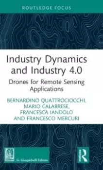 Industry Dynamics and Industry 4.0 : Drones for Remote Sensing Applications