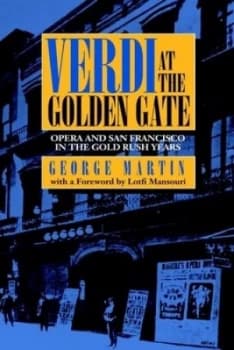 Verdi at the Golden Gate by George Martin Hardback