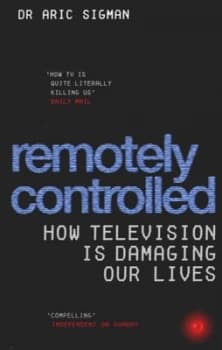 Remotely Controlled by Aric Sigman Paperback