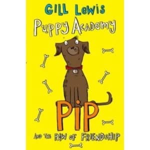 Puppy Academy: Pip and the Paw of Friendship by Gill Lewis (Paperback, 2016)