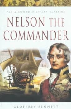 Nelson the Commander by Geoffrey Bennett Paperback