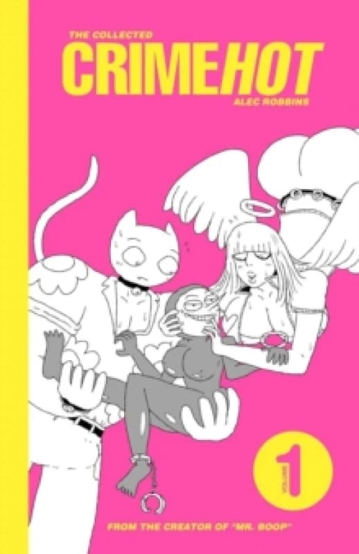 The Collected Crimehot: Volume 1 Paperback / softback