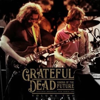 Visions of the Future Spectrum Broadcast 18th March 1995 - Volume 2 by The Grateful Dead Vinyl Album