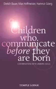 Children who communicate before they are born by Dietrich Bauer