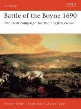 Battle of the Boyne 1690 by Michael Mcnally Book