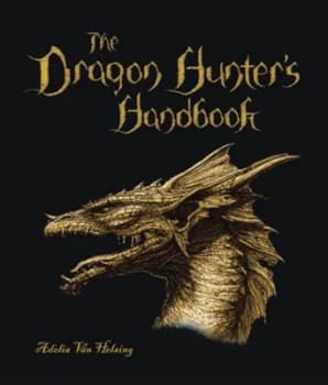 The Dragon Hunters Handbook by Adelia Van Helsing Hardback
