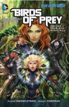 Birds of Prey. Volume 2 Your Kiss Might Kill by Duane Swierczynski Paperback