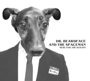 Here for the Scraps by Dr. Beardface and the Space Men CD Album