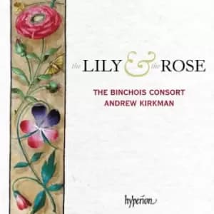 The Lily & the Rose by The Binchois Consort CD Album